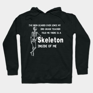 Skeleton Inside of Me-White Hoodie